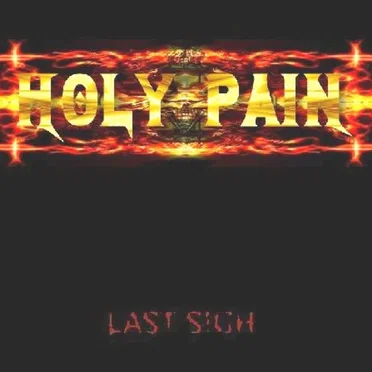 Last Sigh by Holy Pain - album cover