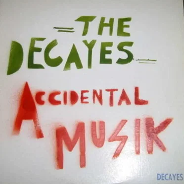 Accidental Musik by The Decayes - album cover