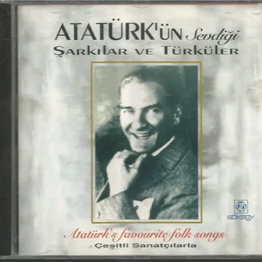 Atatürk'ün Sevdiği Şarkılar ve Türküler by Various Artists - album cover