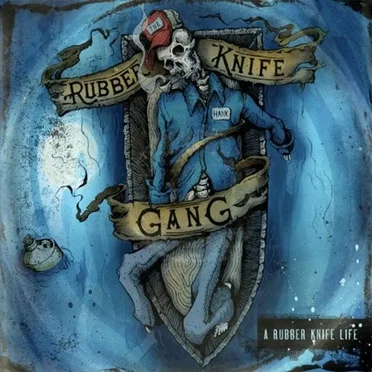 A Rubber Knife Life by The Rubber Knife Gang - album cover