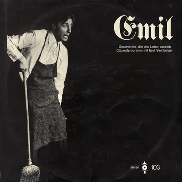 Emil: Geschichten, die das Leben schrieb by Emil Steinberger - album cover