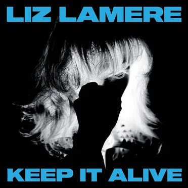 Keep It Alive by Liz Lamere - album cover