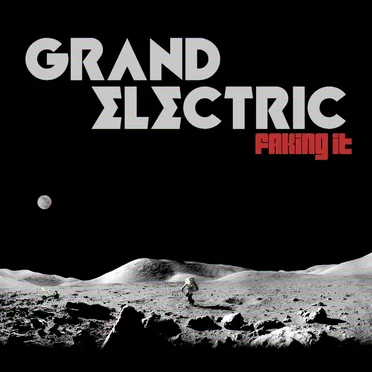 Faking It by Grand Electric - album cover