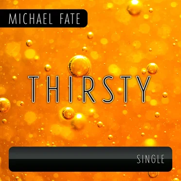Thirsty by Michael Fate - album cover