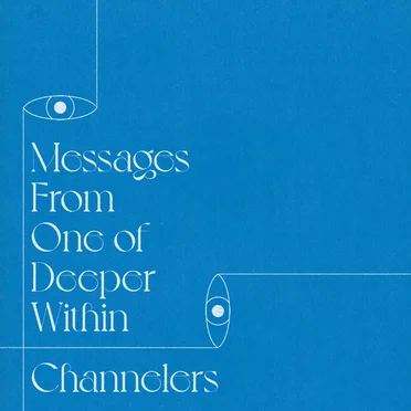 Messages From One of Deeper Within