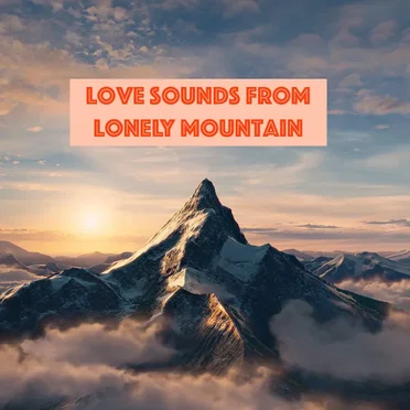 Love Songs from Lonely Mountain