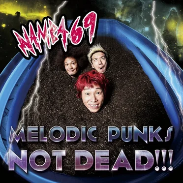MELODIC PUNKS NOT DEAD!!! by NAMBA69 - album cover
