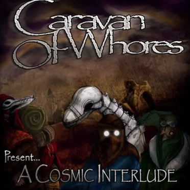 A Cosmic Interlude by Caravan of Whores - album cover