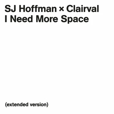I Need More Space (Extended Version)