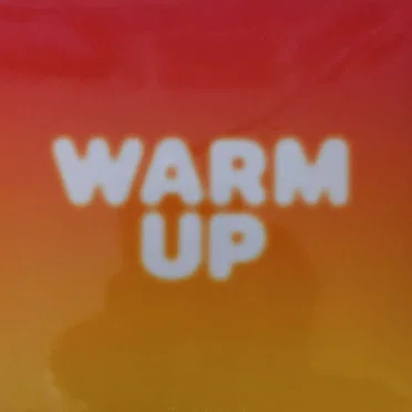 Warm Up