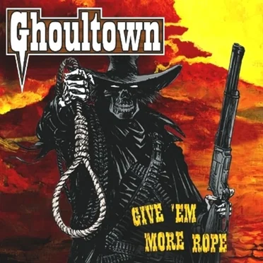 Give 'Em More Rope by Ghoultown - album cover