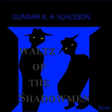 Varjumeeste valss - Waltz of the Shadow Men
