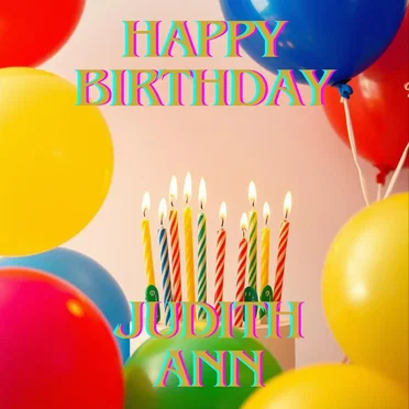 Happy Birthday Judith Ann