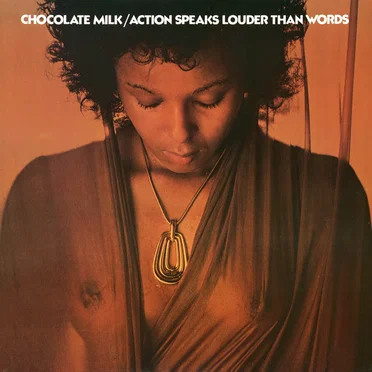 Action Speaks Louder Than Words by Chocolate Milk - album cover