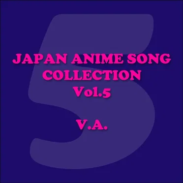 Japan Animesong Collection, Vol. 5 (Anison - Japan) by Various Artists - album cover