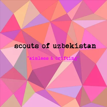 Aimless And Drifting by Scouts of Uzbekistan - album cover
