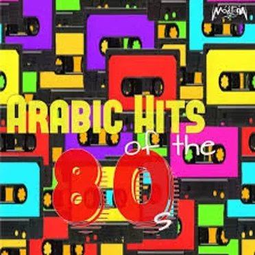 Arabic Hits Of The 80's