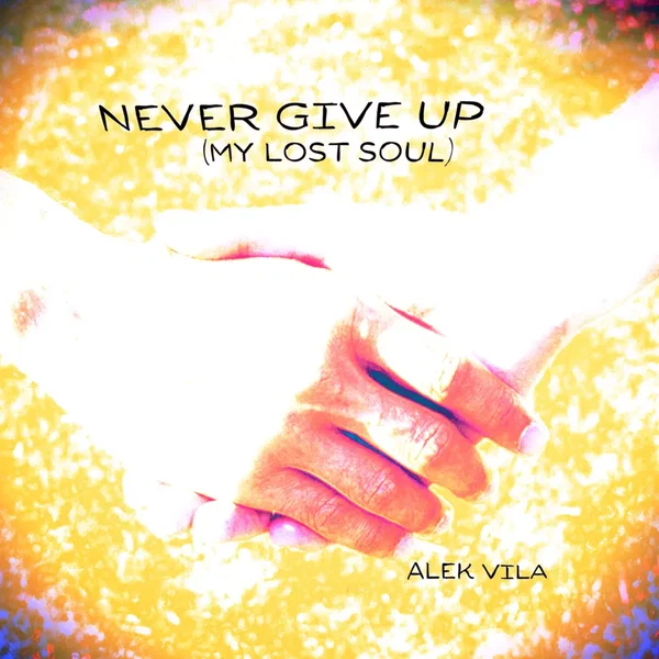 Never Give Up (My Lost Soul)