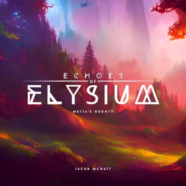 Echoes of Elysium: Metia’s Bounty