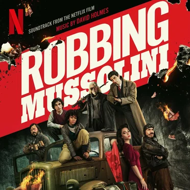 Robbing Mussolini: Soundtrack From the Netflix Film