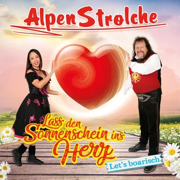 Lass den Sonnenschein ins Herz / Let's boarisch