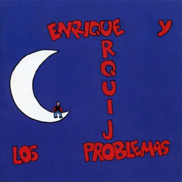 Enrique Urquijo y los Problemas