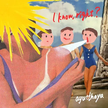 I know, right? by ayutthaya - album cover