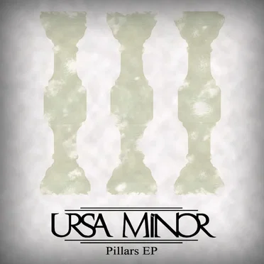 Pillars EP by Ursa Minor - album cover