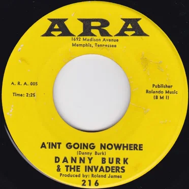 A'int Going Nowhere by Danny Burk & The Invaders - album cover