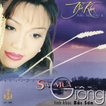 Sa Mưa Giông (Yến Khoa Hải Ngoại 6)