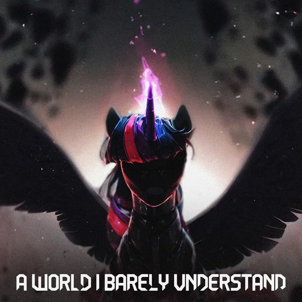 A World I Barely Understand