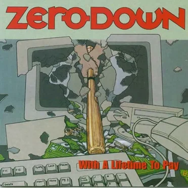 With a Lifetime to Pay by Zero Down - album cover