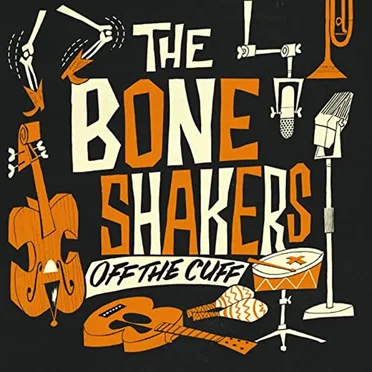 Off the Cuff by The Boneshakers - album cover