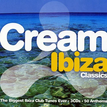 Cream Ibiza Classics by Various Artists - album cover