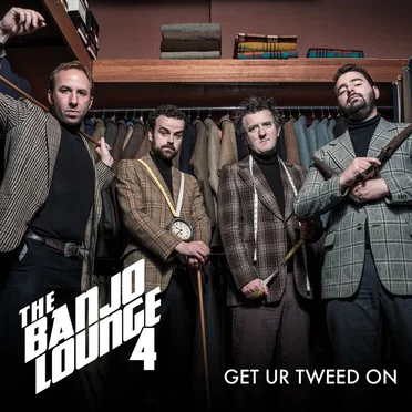 Get Ur Tweed On by The Banjo Lounge 4 - album cover