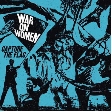 Capture the Flag by War on Women - album cover