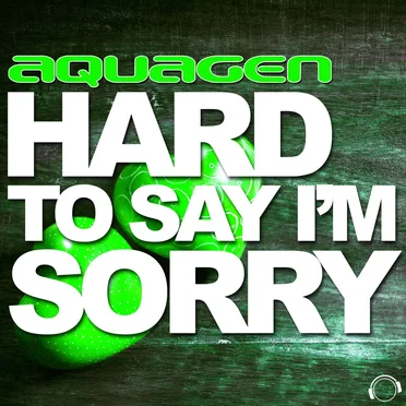 Hard to Say I’m Sorry (More Remixes)