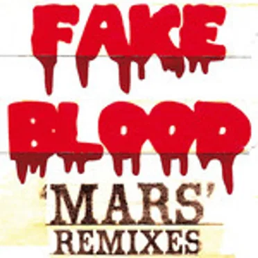 Mars (Remixes) by Fake Blood - album cover