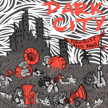 Dark City by Funkrust Brass Band - album cover
