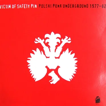 Victim of Safety Pin: Polski Punk Underground 1977-82 by Various Artists - album cover