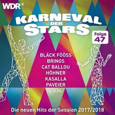Karneval der Stars, Folge 47: Die neuesten Hits der Session 2017/2018 by Various Artists - album cover