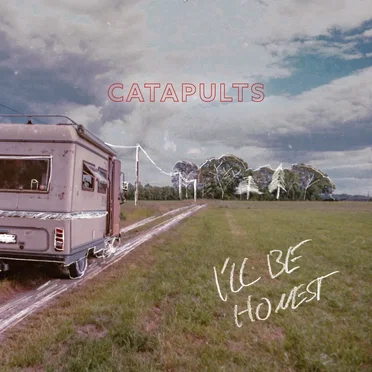 I'll Be Honest by Catapults - album cover