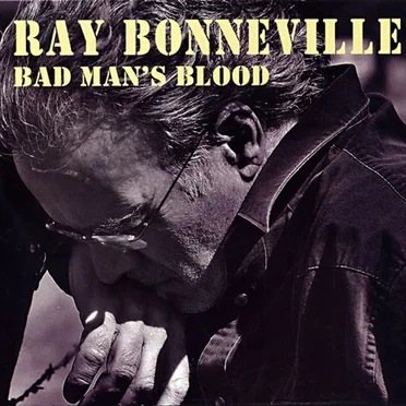 Bad Man’s Blood by Ray Bonneville - album cover