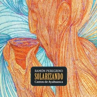 Solarizando: Cantos de Ayahuasca