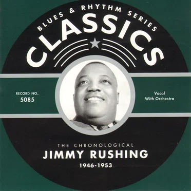 Blues & Rhythm Series: The Chronological Jimmy Rushing 1946-1953