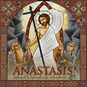 Anastasis by Chorus of St. Jacob Serugh of Vancouver - album cover