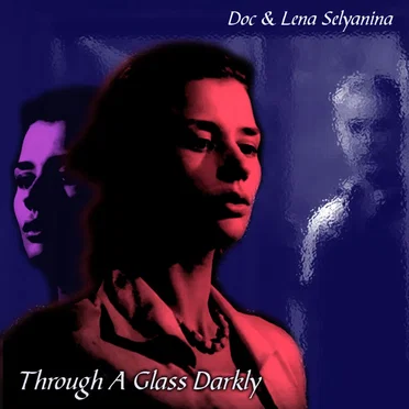 Through a Glass Darkly