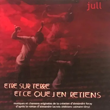 Être sur terre et ce que j'en retiens