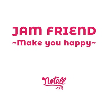 JAM FRIEND 〜Make you happy〜