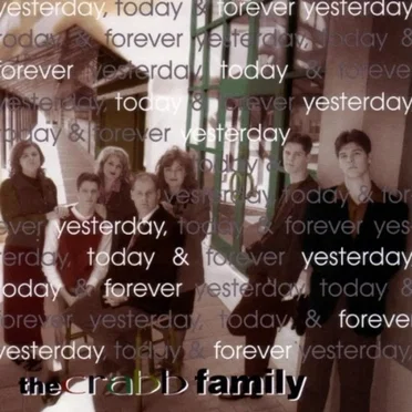 Yesterday, Today & Forever by The Crabb Family - album cover